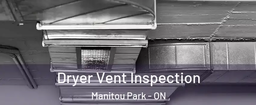  Dryer Vent Inspection Manitou Park - ON