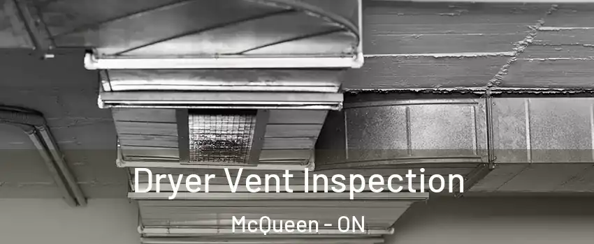  Dryer Vent Inspection McQueen - ON