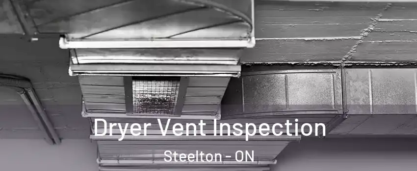  Dryer Vent Inspection Steelton - ON