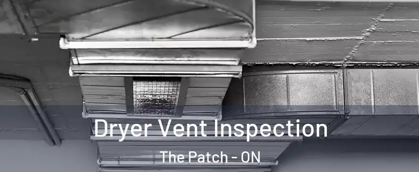  Dryer Vent Inspection The Patch - ON