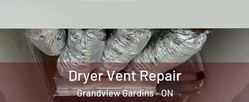  Dryer Vent Repair Grandview Gardins - ON