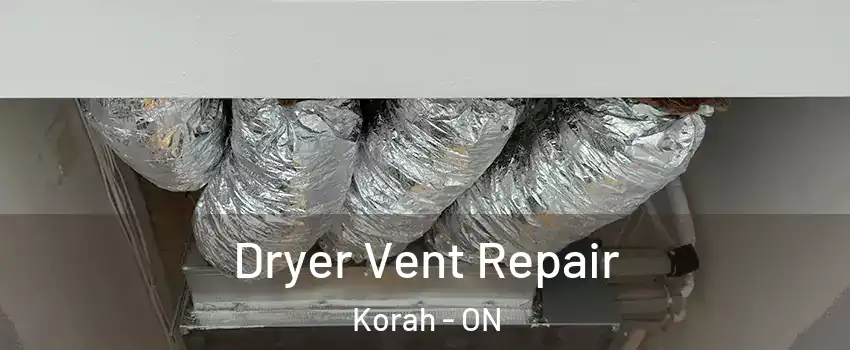  Dryer Vent Repair Korah - ON