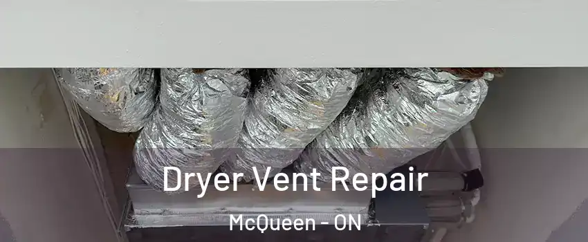 Dryer Vent Repair McQueen - ON