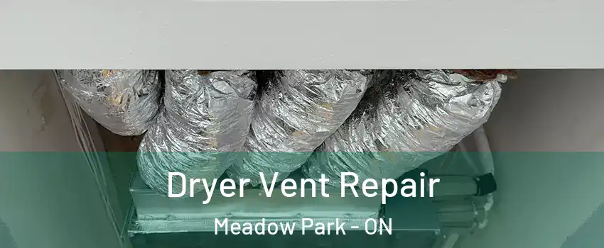  Dryer Vent Repair Meadow Park - ON