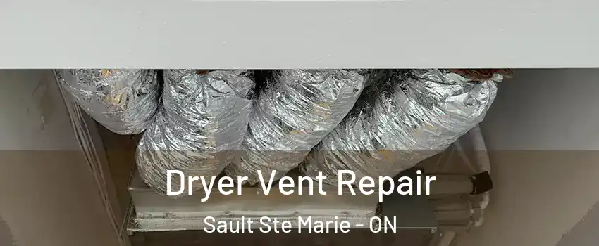  Dryer Vent Repair Sault Ste Marie - ON