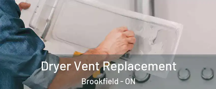  Dryer Vent Replacement Brookfield - ON