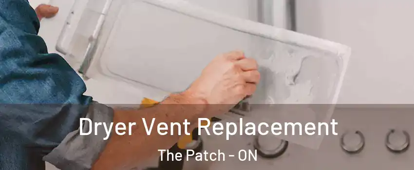  Dryer Vent Replacement The Patch - ON