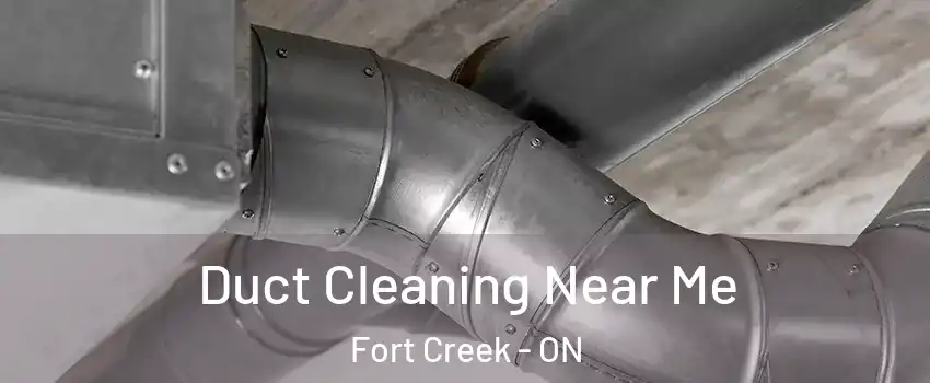 Duct Cleaning Near Me Fort Creek - ON