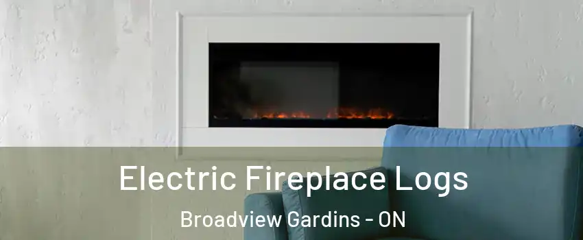  Electric Fireplace Logs Broadview Gardins - ON