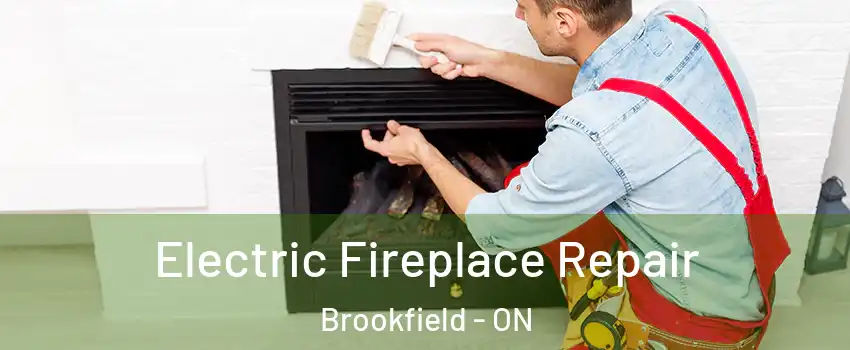  Electric Fireplace Repair Brookfield - ON
