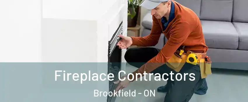  Fireplace Contractors Brookfield - ON