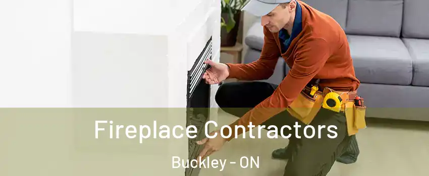  Fireplace Contractors Buckley - ON