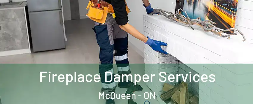  Fireplace Damper Services McQueen - ON