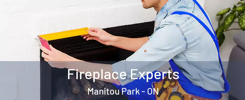  Fireplace Experts Manitou Park - ON