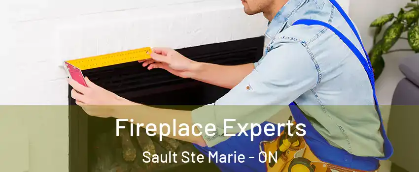 Fireplace Experts Sault Ste Marie - ON