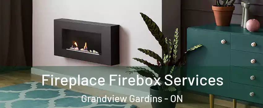  Fireplace Firebox Services Grandview Gardins - ON