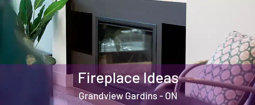  Fireplace Ideas Grandview Gardins - ON