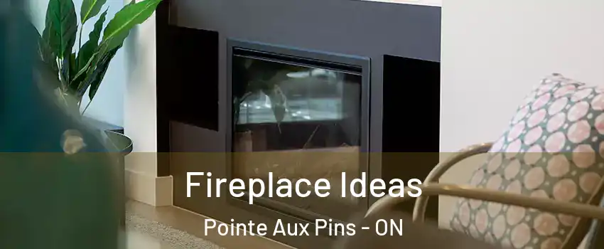  Fireplace Ideas Pointe Aux Pins - ON