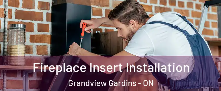  Fireplace Insert Installation Grandview Gardins - ON
