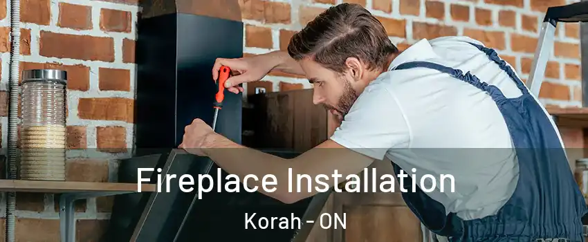  Fireplace Installation Korah - ON