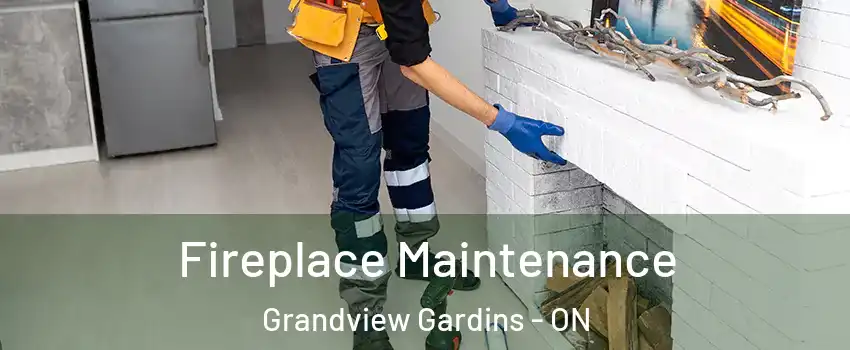  Fireplace Maintenance Grandview Gardins - ON