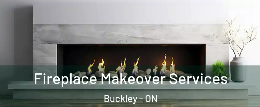  Fireplace Makeover Services Buckley - ON