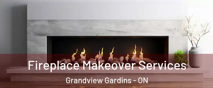  Fireplace Makeover Services Grandview Gardins - ON