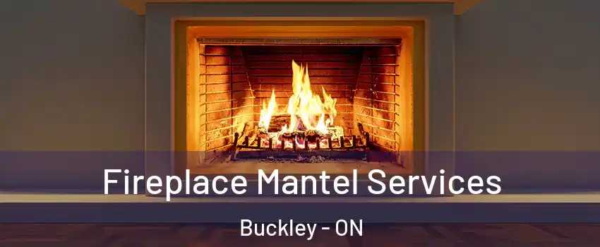  Fireplace Mantel Services Buckley - ON