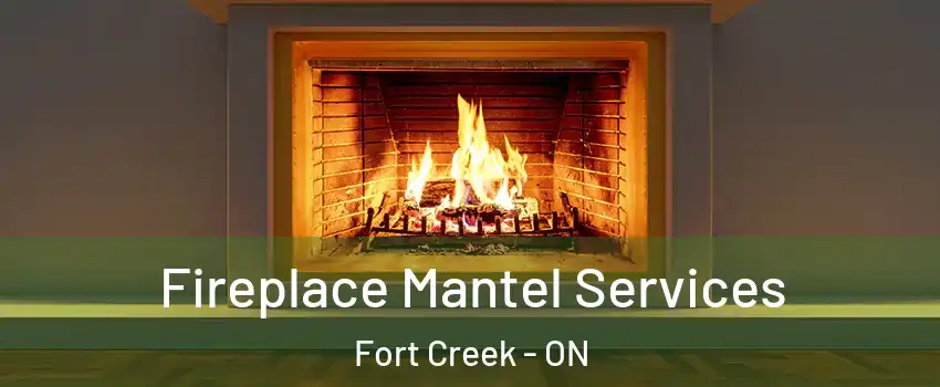  Fireplace Mantel Services Fort Creek - ON