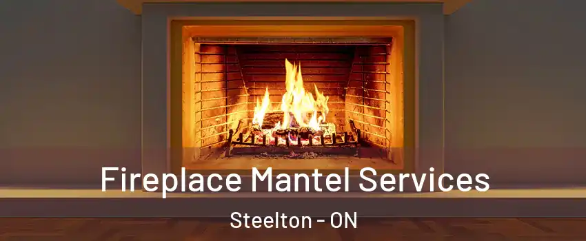  Fireplace Mantel Services Steelton - ON