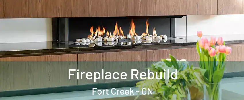  Fireplace Rebuild Fort Creek - ON
