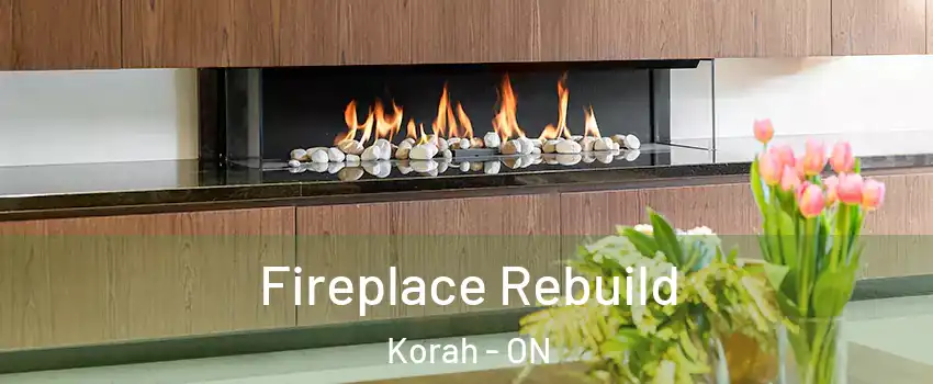 Fireplace Rebuild Korah - ON