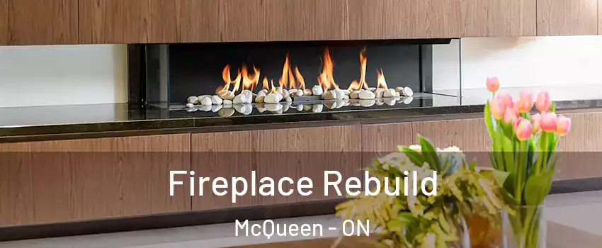  Fireplace Rebuild McQueen - ON