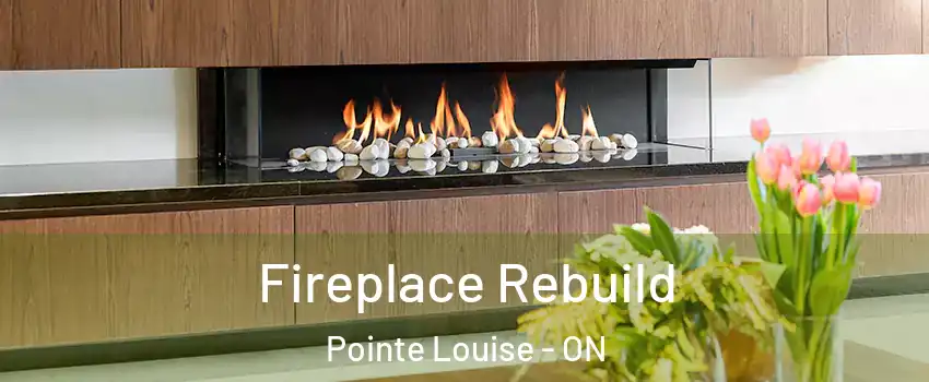  Fireplace Rebuild Pointe Louise - ON