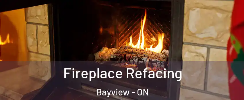  Fireplace Refacing Bayview - ON