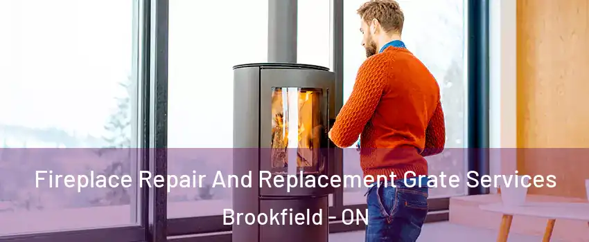  Fireplace Repair And Replacement Grate Services Brookfield - ON