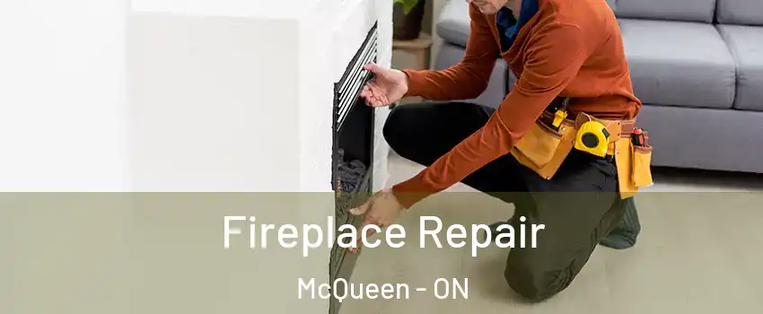  Fireplace Repair McQueen - ON