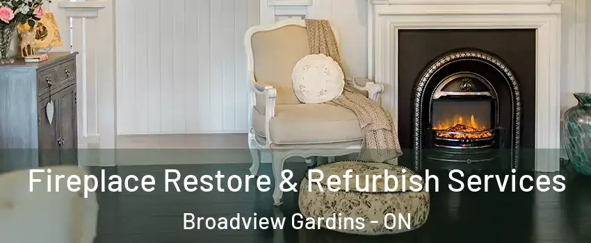  Fireplace Restore & Refurbish Services Broadview Gardins - ON