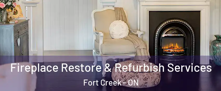  Fireplace Restore & Refurbish Services Fort Creek - ON
