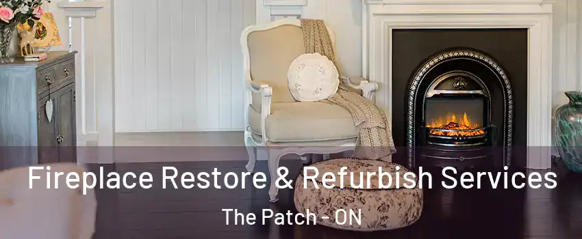 Fireplace Restore & Refurbish Services The Patch - ON