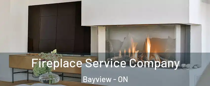  Fireplace Service Company Bayview - ON