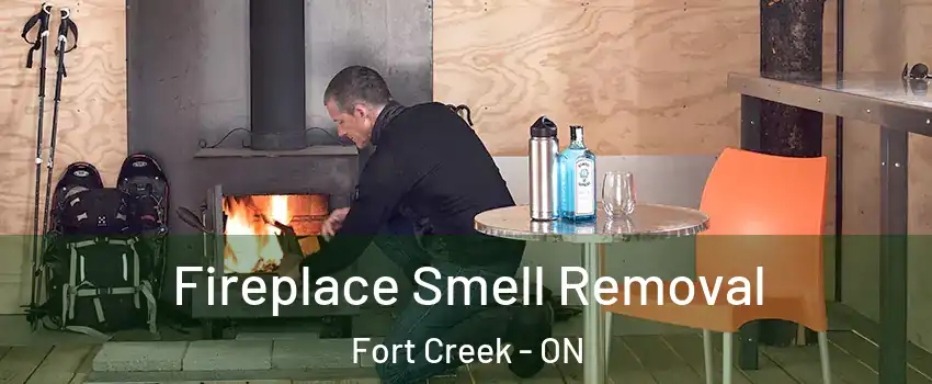  Fireplace Smell Removal Fort Creek - ON