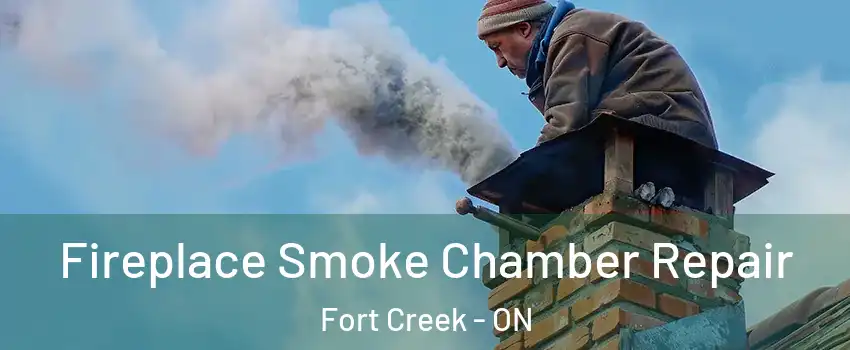  Fireplace Smoke Chamber Repair Fort Creek - ON
