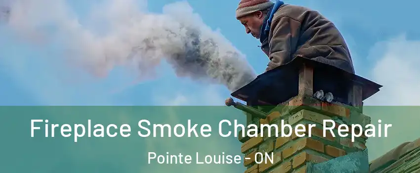  Fireplace Smoke Chamber Repair Pointe Louise - ON