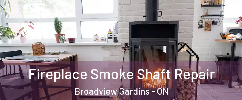  Fireplace Smoke Shaft Repair Broadview Gardins - ON
