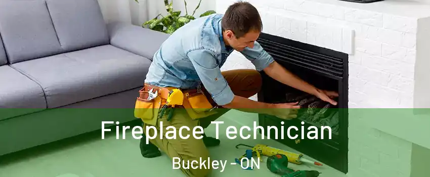 Fireplace Technician Buckley - ON