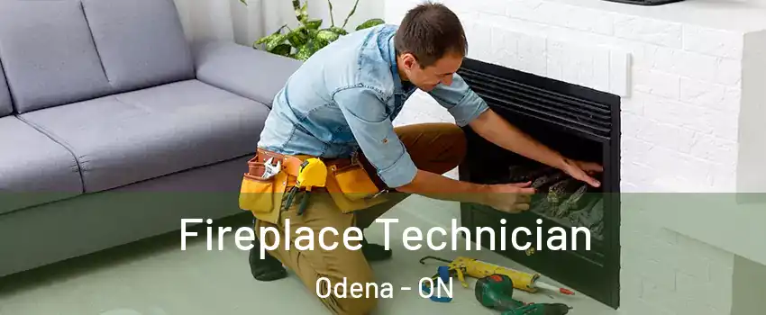 Fireplace Technician Odena - ON