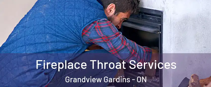  Fireplace Throat Services Grandview Gardins - ON