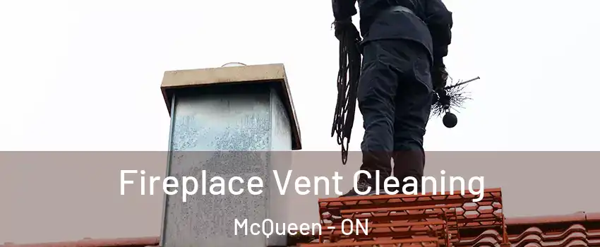  Fireplace Vent Cleaning McQueen - ON