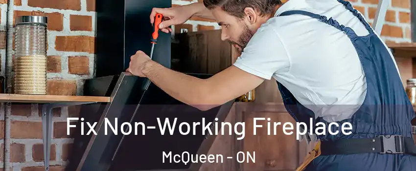  Fix Non-Working Fireplace McQueen - ON